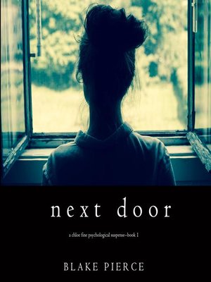 cover image of Next Door (A Chloe Fine Psychological Suspense Mystery—Book 1)